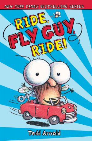 [Fly Guy 11] • Ride, Fly Guy, Ride!